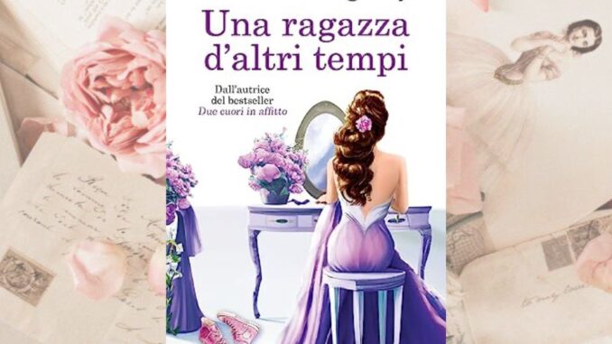 una ragazza d'altri tempi, di felicia Kingsley, trama e recensione